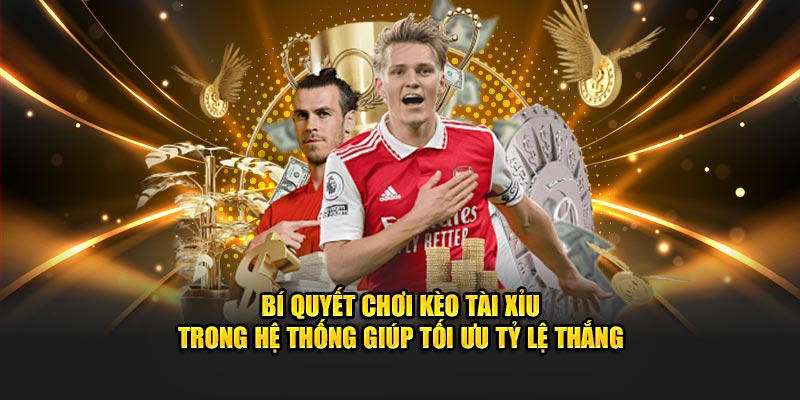 Bí quyết chơi Kèo Tài Xỉu tại Bsport giúp tối ưu tỷ lệ thắng