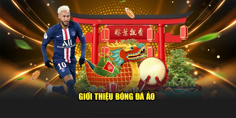 Giới thiệu bóng đá ảo