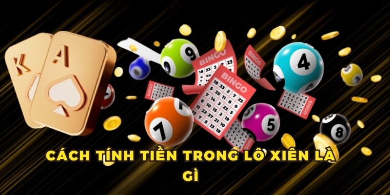 Hướng dẫn cách tính tiền khi đặt cược xiên